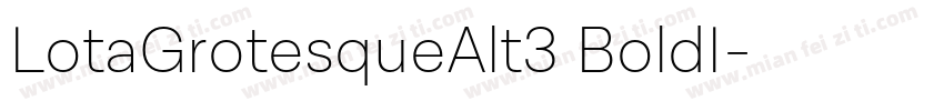 LotaGrotesqueAlt3 BoldI字体转换